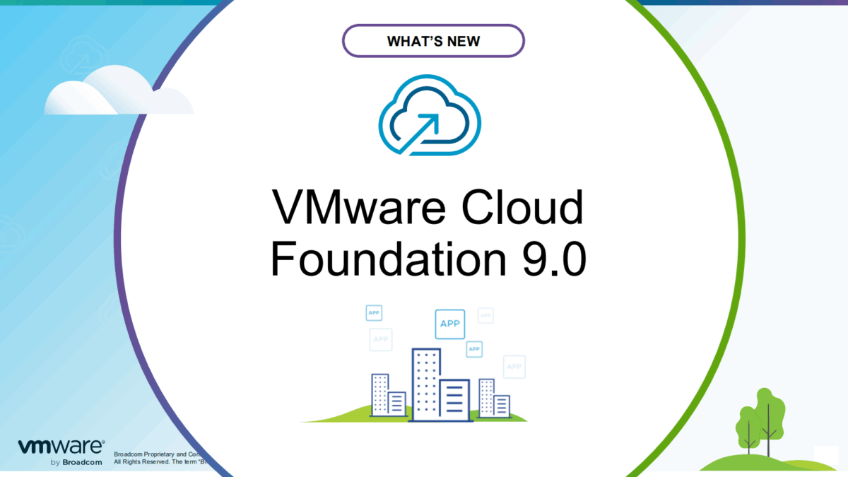 What’s New In VMware Cloud Foundation 9.0 – Virtual Bytes